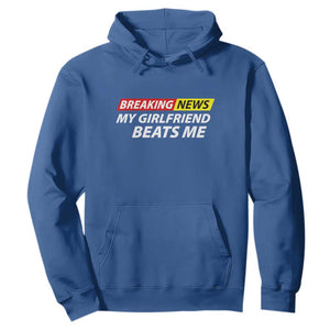Funny Breaking News My Wife Beats Me Husband Hoodie TS11 Royal Blue Print Your Wear