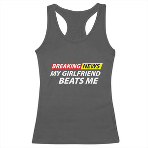 Funny Breaking News My Wife Beats Me Husband Racerback Tank Top TS11 Dark Heather Print Your Wear