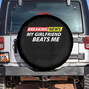 Funny Breaking News My Wife Beats Me Husband Spare Tire Cover TS11 No hole Black Print Your Wear