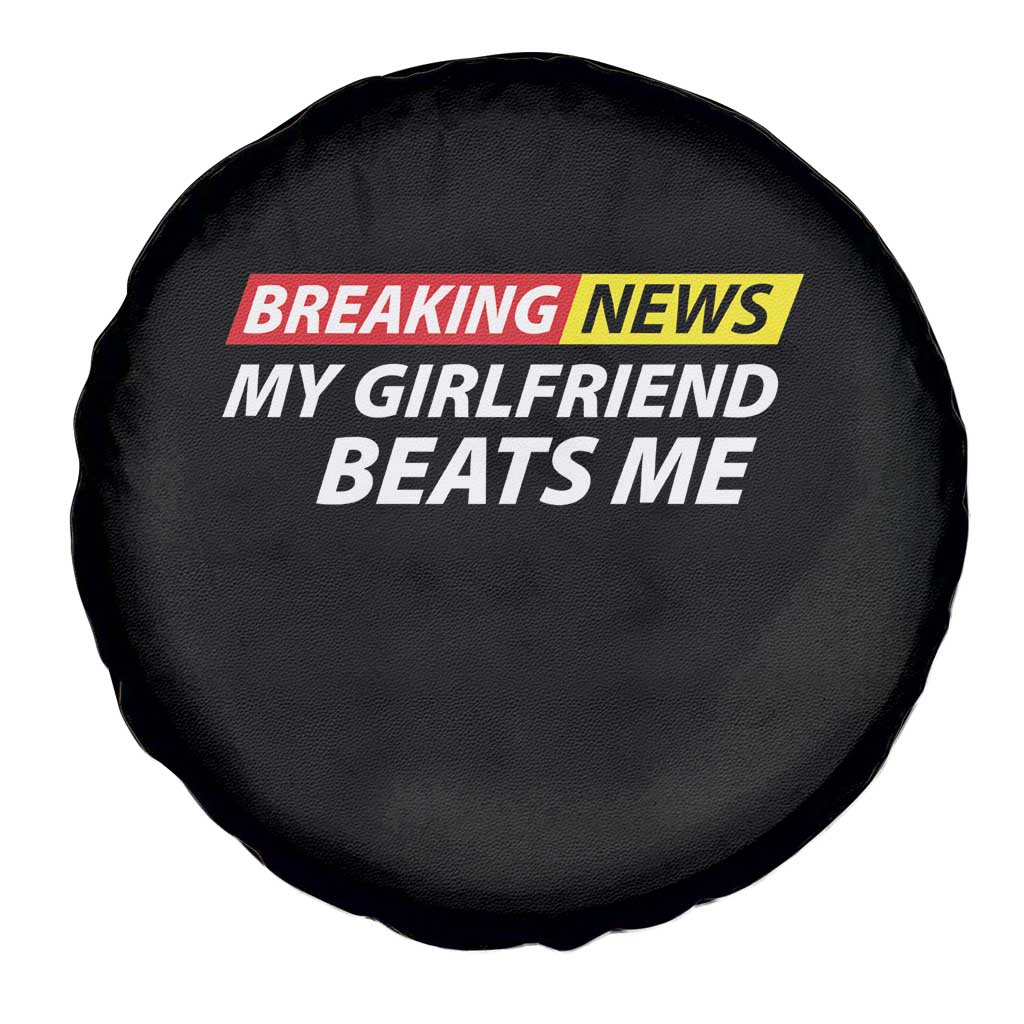 Funny Breaking News My Wife Beats Me Husband Spare Tire Cover TS11 Print Your Wear