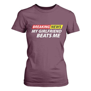 Funny Breaking News My Wife Beats Me Husband T Shirt For Women TS11 Maroon Print Your Wear