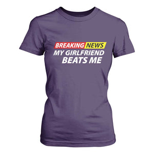 Funny Breaking News My Wife Beats Me Husband T Shirt For Women TS11 Purple Print Your Wear