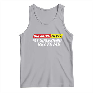 Funny Breaking News My Wife Beats Me Husband Tank Top TS11 Athletic Heather Print Your Wear