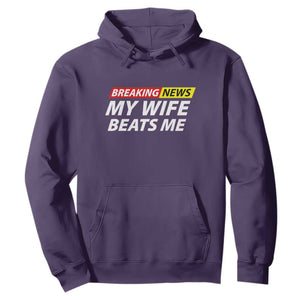 Funny Breaking News My Girlfriend Beats Me Boyfriend Hoodie TS11 Purple Print Your Wear