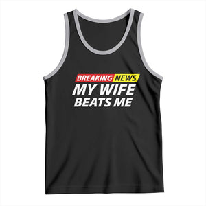 Funny Breaking News My Girlfriend Beats Me Boyfriend Tank Top TS11 Black Athletic Heather Print Your Wear