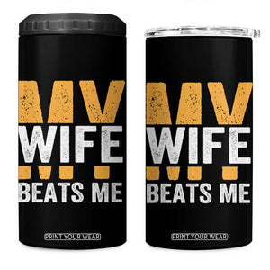 Funny My Wife Beats Me Husband 4 in 1 Can Cooler Tumbler Vintage Text Sarcastic TS11 One Size: 16 oz Black Print Your Wear