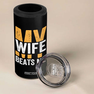 Funny My Wife Beats Me Husband 4 in 1 Can Cooler Tumbler Vintage Text Sarcastic TS11 Print Your Wear