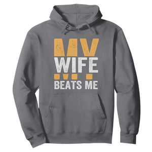 Funny My Wife Beats Me Husband Hoodie Vintage Text Sarcastic TS11 Charcoal Print Your Wear