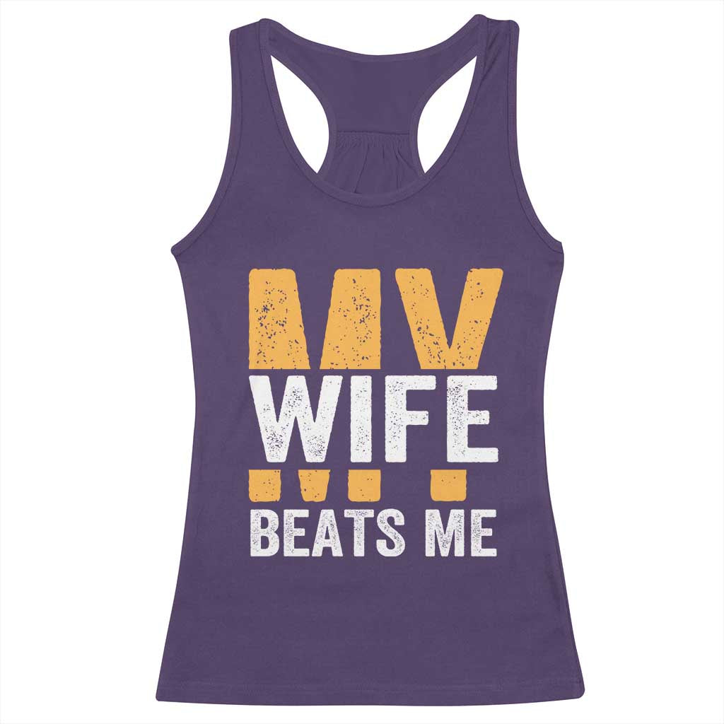 Funny My Wife Beats Me Husband Racerback Tank Top Vintage Text Sarcastic TS11 Purple Print Your Wear