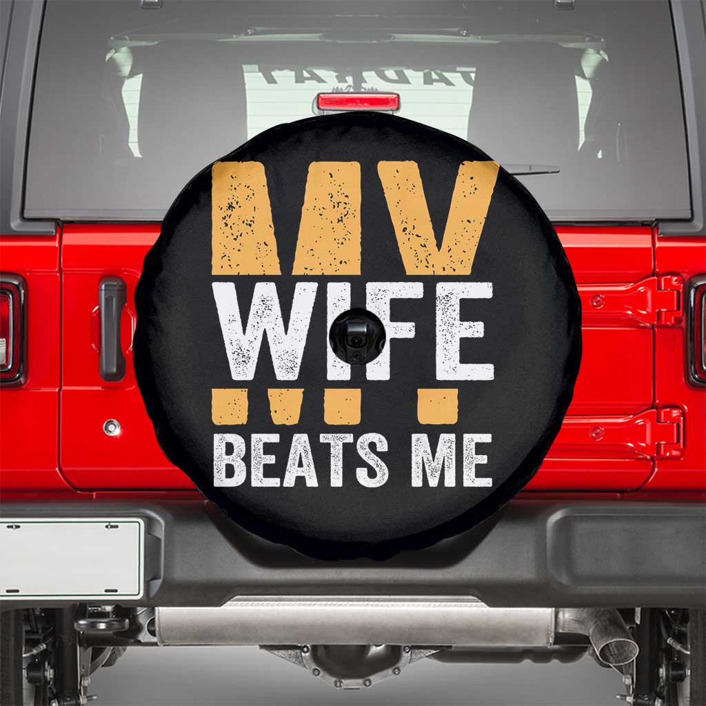 Funny My Wife Beats Me Husband Spare Tire Cover Vintage Text Sarcastic TS11 Black Print Your Wear