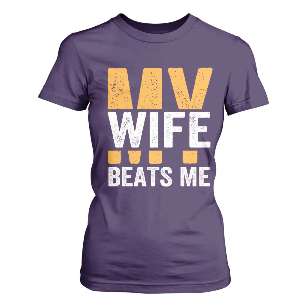 Funny My Wife Beats Me Husband T Shirt For Women Vintage Text Sarcastic TS11 Purple Print Your Wear