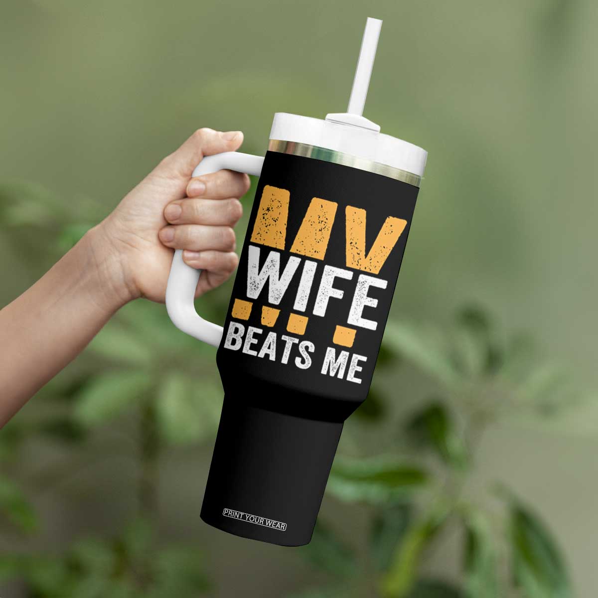 Funny My Wife Beats Me Husband Tumbler With Handle Vintage Text Sarcastic TS11 Print Your Wear