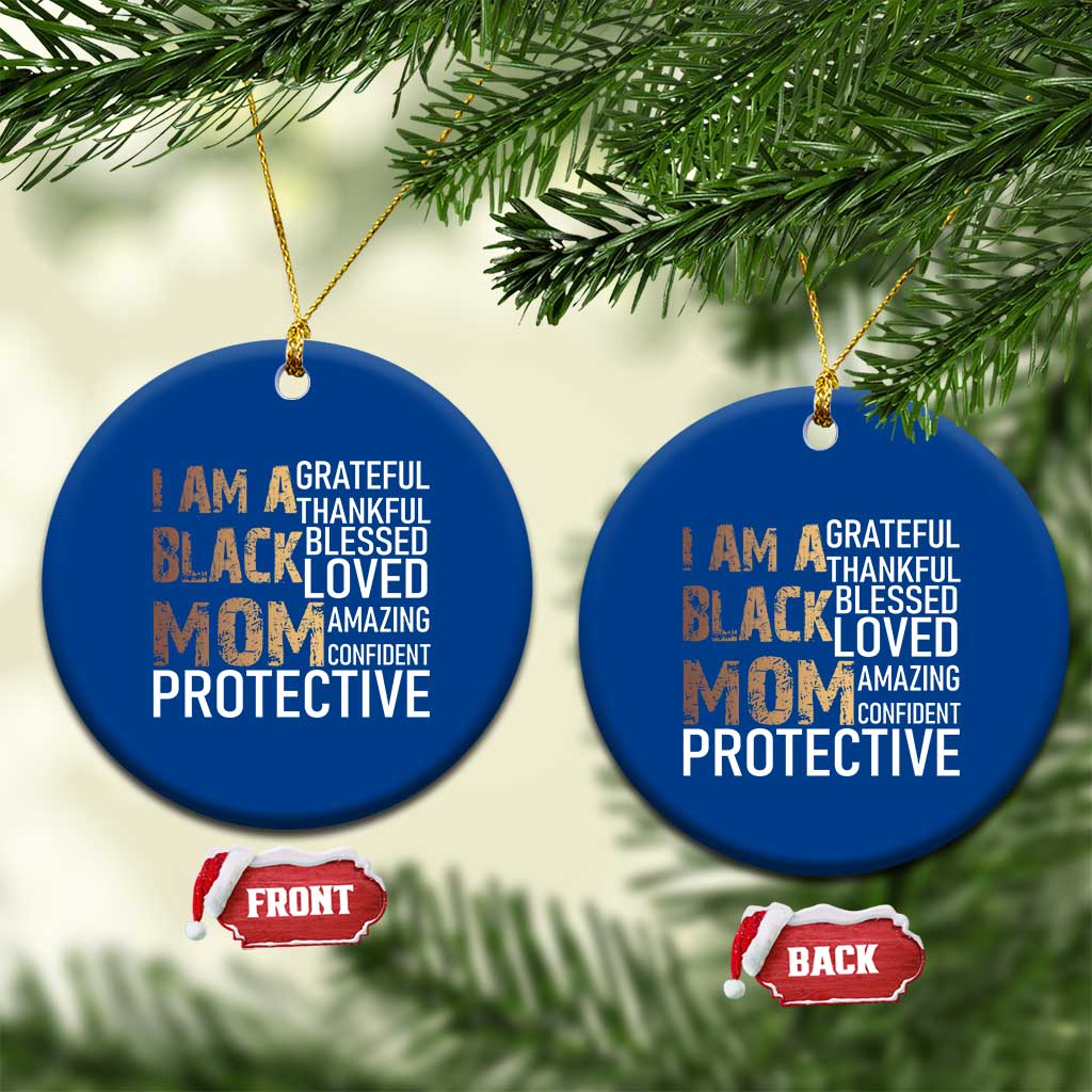 Funny I Am A Black Mom Ceramic Ornament Black History Month Mothers Day TS11 1pc Blue Print Your Wear