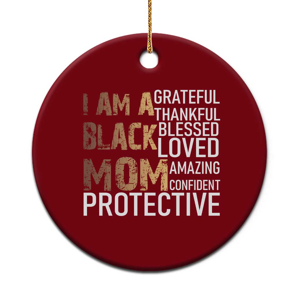 Funny I Am A Black Mom Ceramic Ornament Black History Month Mothers Day TS11 1pc Red Print Your Wear