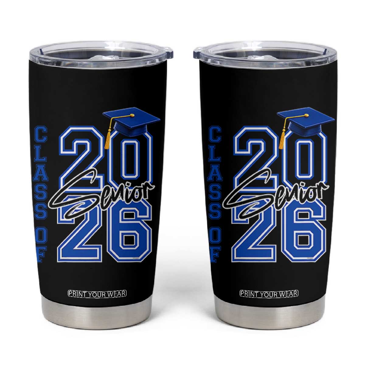 Class of 2026 Senior Tumbler Cup School Graduation 26 TS11 Black Print Your Wear