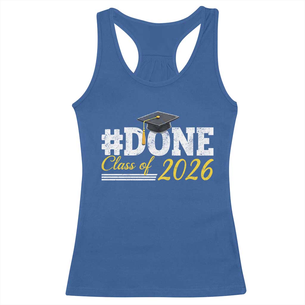 Done Class of 2026 Graduation Racerback Tank Top Mortarboard Graphic TS11 Royal Blue Print Your Wear