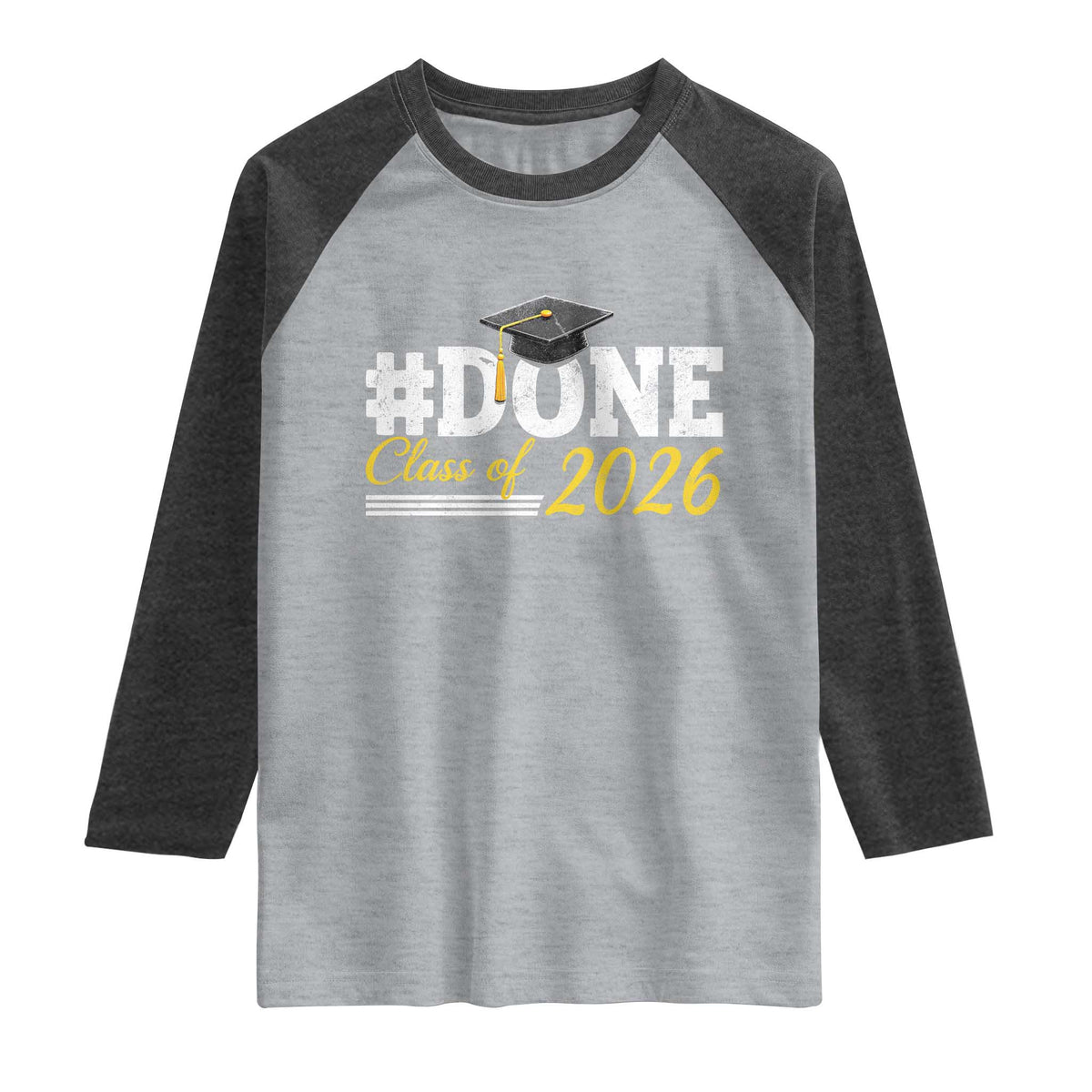 Done Class of 2026 Graduation Raglan Shirt Mortarboard Graphic TS11 Heather Gray Heather Charcoal Print Your Wear
