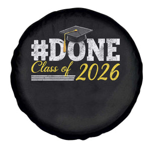 Done Class of 2026 Graduation Spare Tire Cover Mortarboard Graphic TS11 Print Your Wear
