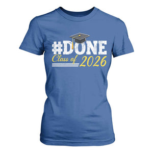 Done Class of 2026 Graduation T Shirt For Women Mortarboard Graphic TS11 Royal Blue Print Your Wear