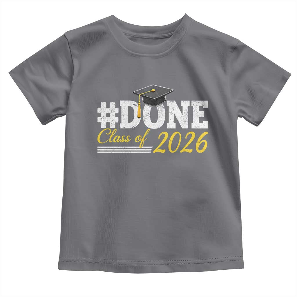 Done Class of 2026 Graduation Toddler T Shirt Mortarboard Graphic TS11 Charcoal Print Your Wear