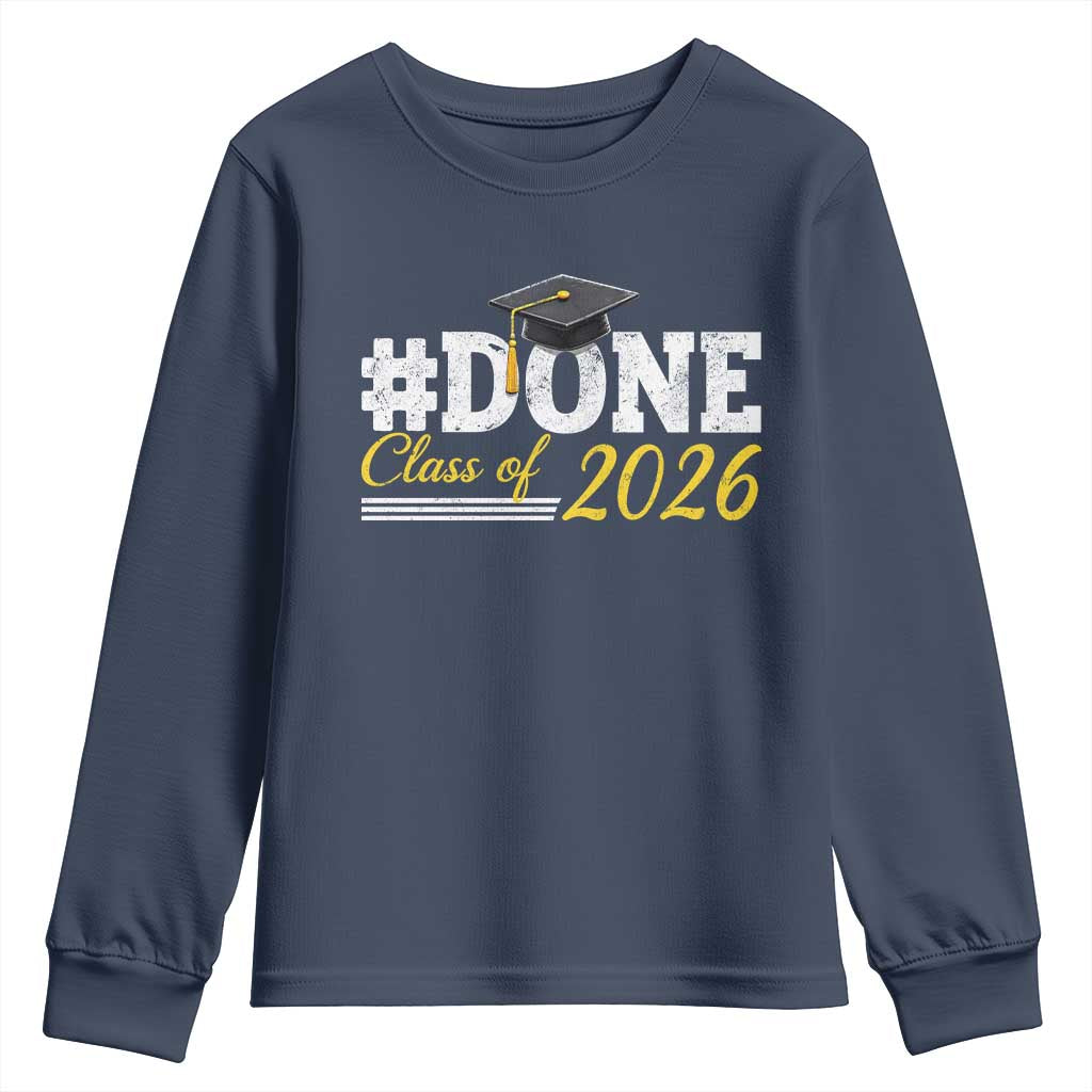 Done Class of 2026 Graduation Youth Sweatshirt Mortarboard Graphic TS11 Navy Print Your Wear
