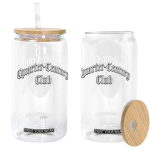 25th Birthday Glass Can Quarter Century Club Gothic 25 Years Old Bday TS11 Print Your Wear