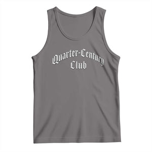 25th Birthday Tank Top Quarter Century Club Gothic 25 Years Old Bday TS11 Deep Heather Print Your Wear