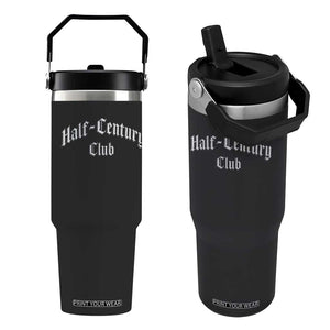 50th Birthday Flip Straw Tumbler Half Century Club Gothic 50 Years Old Bday TS11 One Size: 30 oz Black Print Your Wear