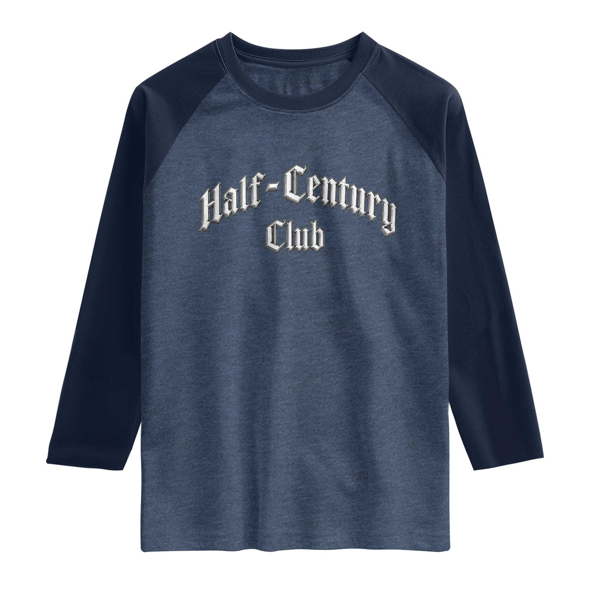 50th Birthday Raglan Shirt Half Century Club Gothic 50 Years Old Bday TS11 Heather Denim Navy Print Your Wear