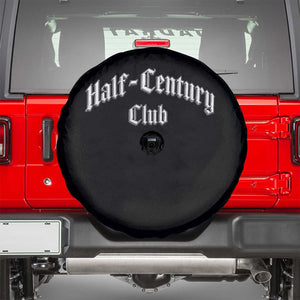 50th Birthday Spare Tire Cover Half Century Club Gothic 50 Years Old Bday TS11 Black Print Your Wear