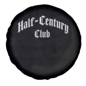 50th Birthday Spare Tire Cover Half Century Club Gothic 50 Years Old Bday TS11 Print Your Wear