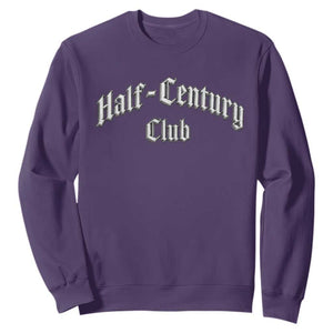 50th Birthday Sweatshirt Half Century Club Gothic 50 Years Old Bday TS11 Purple Print Your Wear