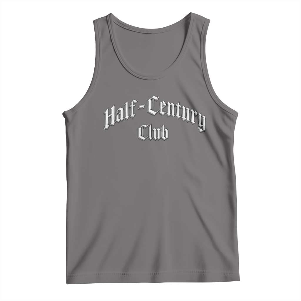 50th Birthday Tank Top Half Century Club Gothic 50 Years Old Bday TS11 Deep Heather Print Your Wear