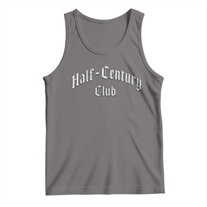 50th Birthday Tank Top Half Century Club Gothic 50 Years Old Bday TS11 Deep Heather Print Your Wear