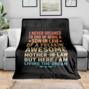 I Never Dreamed Being A Son In Law of Freakin Awesome Mother In Law Throw Blanket Family Humor TS11 Print Your Wear