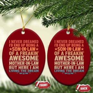 I Never Dreamed Being A Son In Law of Freakin Awesome Mother In Law Ceramic Ornament Family Humor TS11 Print Your Wear