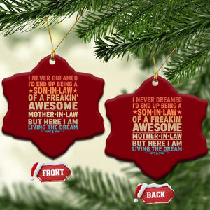 I Never Dreamed Being A Son In Law of Freakin Awesome Mother In Law Ceramic Ornament Family Humor TS11 Print Your Wear