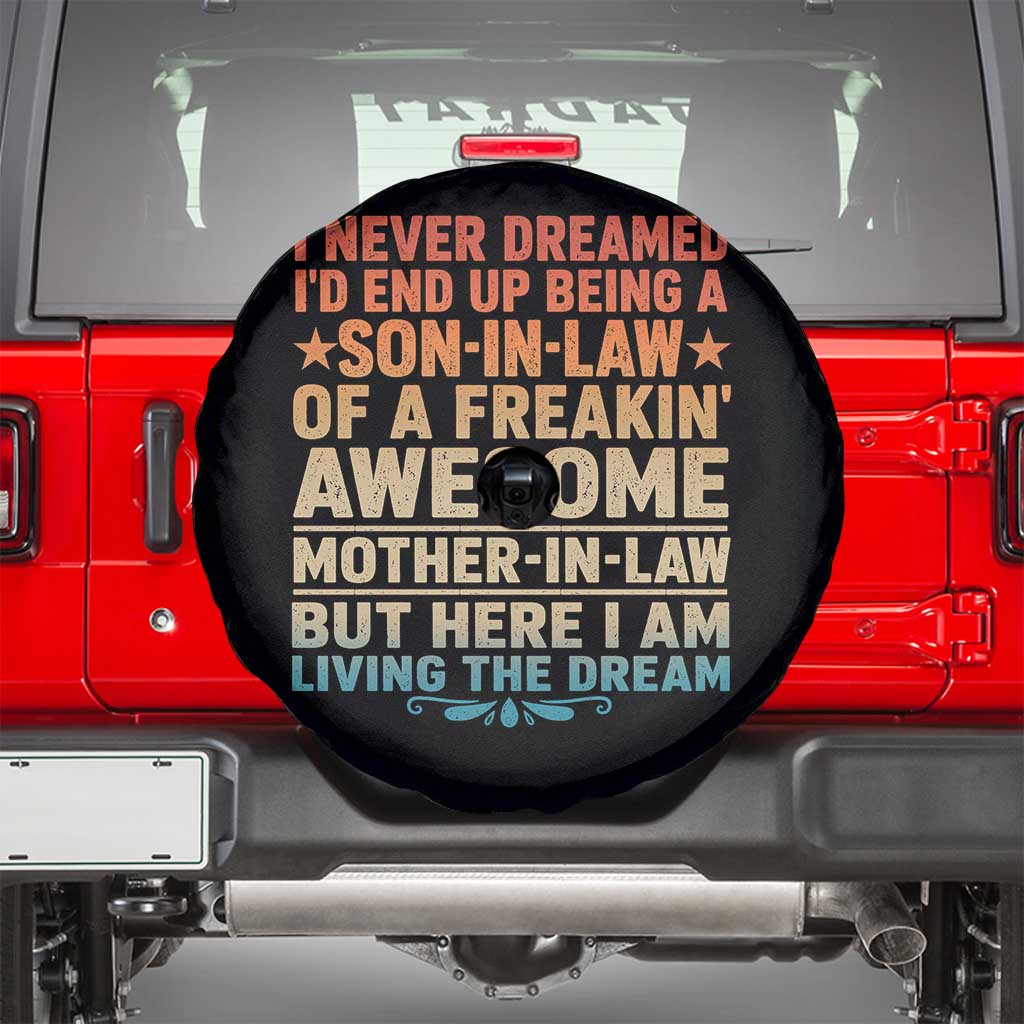 I Never Dreamed Being A Son In Law of Freakin Awesome Mother In Law Spare Tire Cover Family Humor TS11 Black Print Your Wear