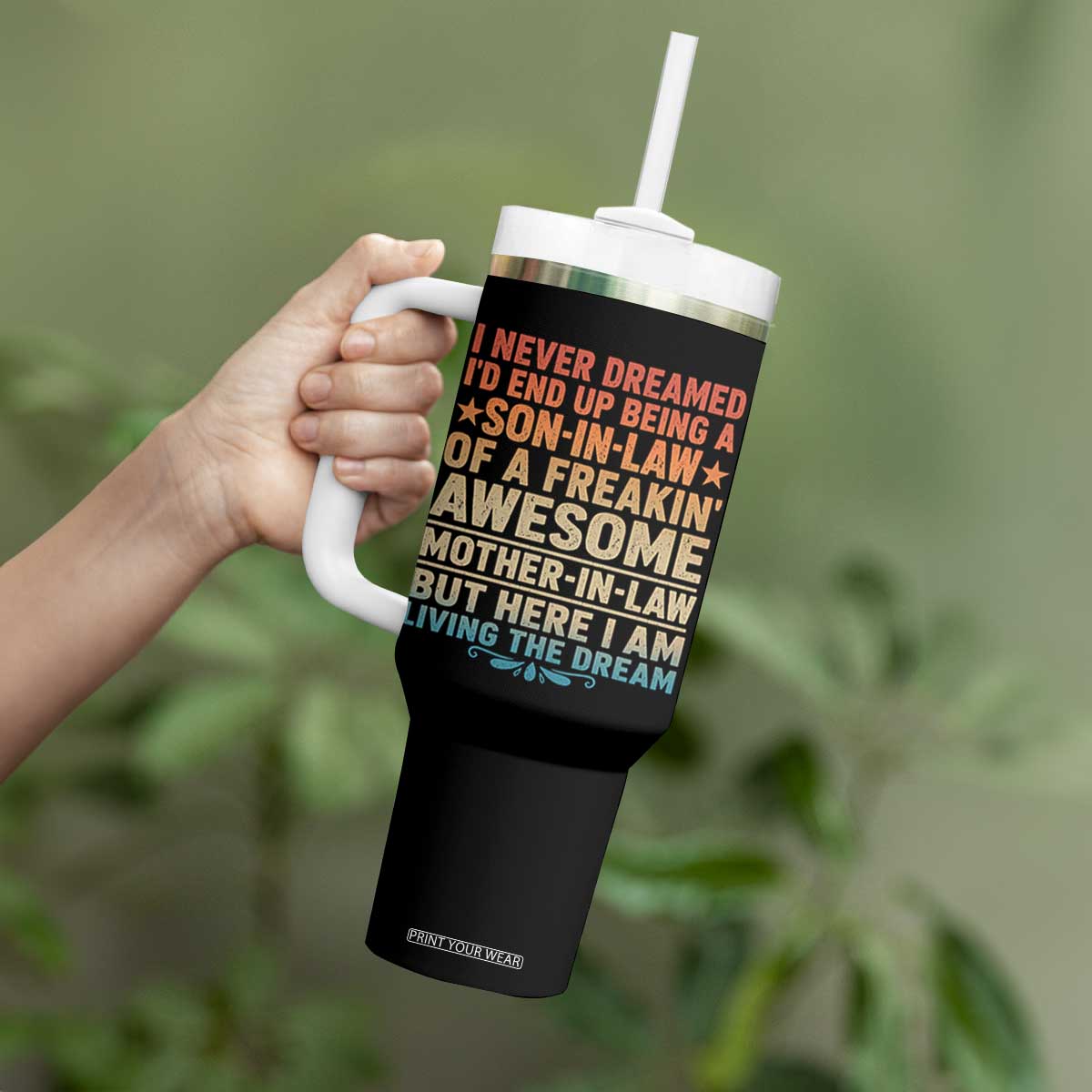 I Never Dreamed Being A Son In Law of Freakin Awesome Mother In Law Tumbler With Handle Family Humor TS11 Print Your Wear