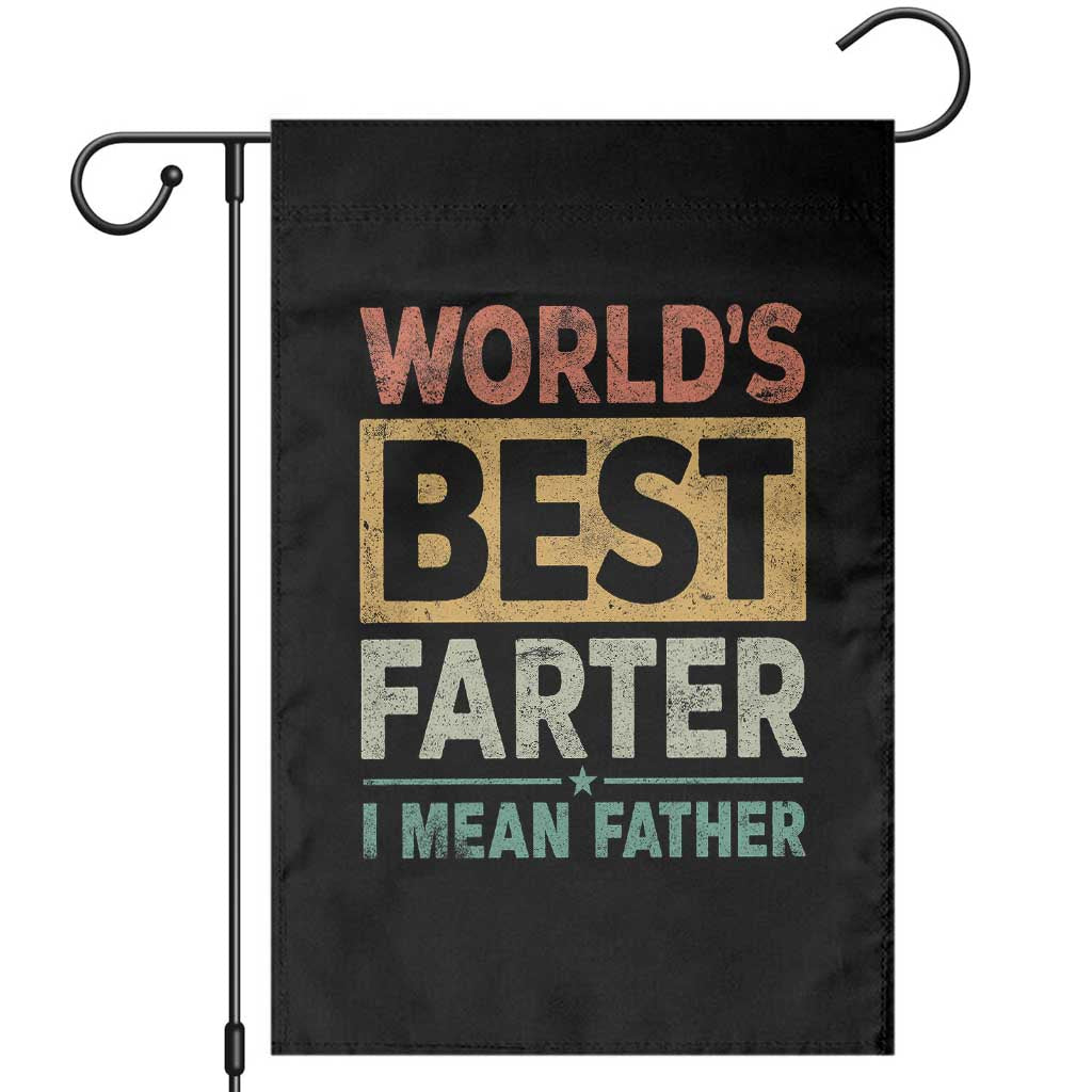 Worlds Best Farter I Mean Father Garden Flag Funny Farted Dad Father's Day TS11 Black Print Your Wear
