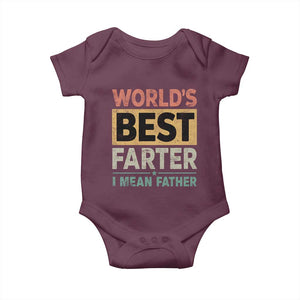 Worlds Best Farter I Mean Father Baby Onesie Funny Farted Dad Father's Day TS11 Maroon Print Your Wear