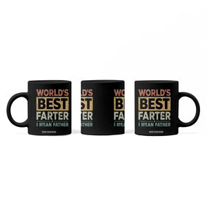 Worlds Best Farter I Mean Father Coffee Mug Funny Farted Dad Father's Day TS11 Print Your Wear