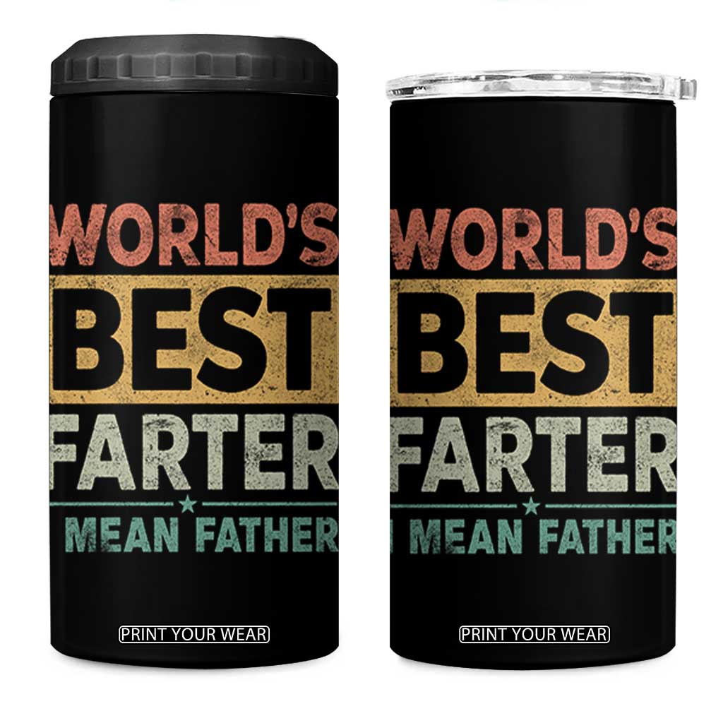 Worlds Best Farter I Mean Father 4 in 1 Can Cooler Tumbler Funny Farted Dad Father's Day TS11 One Size: 16 oz Black Print Your Wear