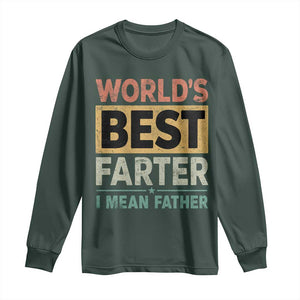 Worlds Best Farter I Mean Father Long Sleeve Shirt Funny Farted Dad Father's Day TS11 Dark Forest Green Print Your Wear
