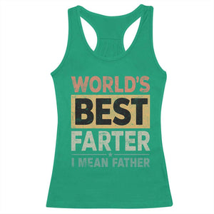 Worlds Best Farter I Mean Father Racerback Tank Top Funny Farted Dad Father's Day TS11 Irish Green Print Your Wear