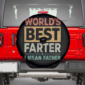 Worlds Best Farter I Mean Father Spare Tire Cover Funny Farted Dad Father's Day TS11 Black Print Your Wear