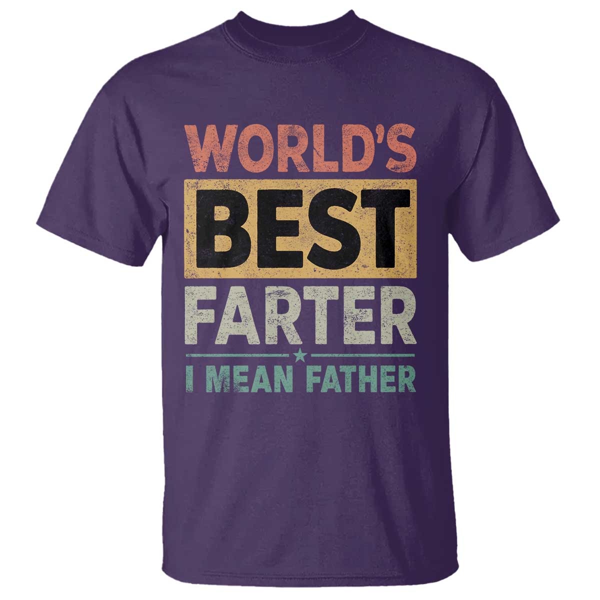 Worlds Best Farter I Mean Father T Shirt Funny Farted Dad Father's Day TS11 Purple Print Your Wear