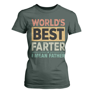 Worlds Best Farter I Mean Father T Shirt For Women Funny Farted Dad Father's Day TS11 Dark Forest Green Print Your Wear