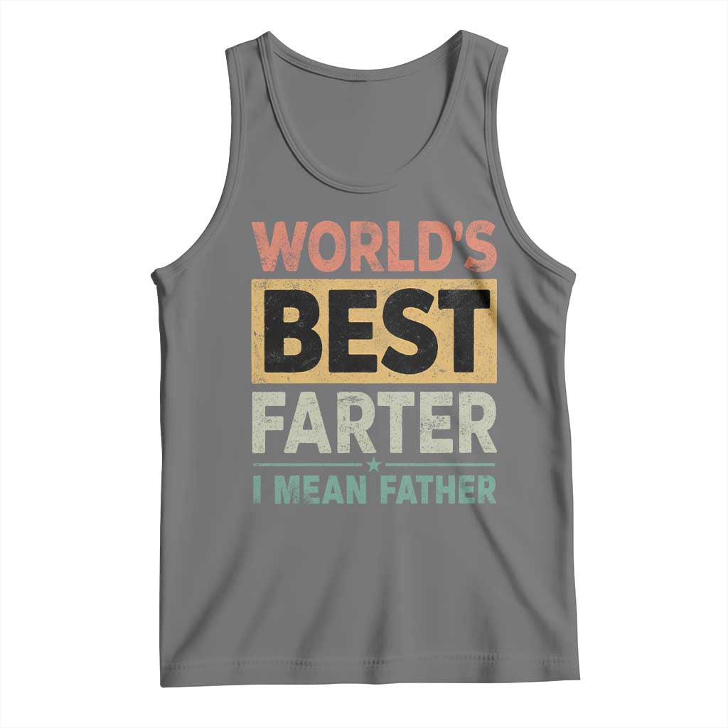 Worlds Best Farter I Mean Father Tank Top Funny Farted Dad Father's Day TS11 Black Heather Print Your Wear