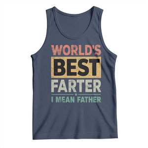 Worlds Best Farter I Mean Father Tank Top Funny Farted Dad Father's Day TS11 Navy Print Your Wear